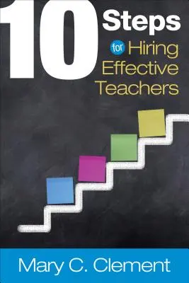 10 étapes pour recruter des enseignants efficaces - 10 Steps for Hiring Effective Teachers