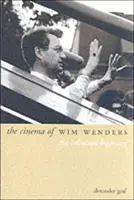 Le cinéma de Wim Wenders : L'autoroute du celluloïd - The Cinema of Wim Wenders: The Celluloid Highway