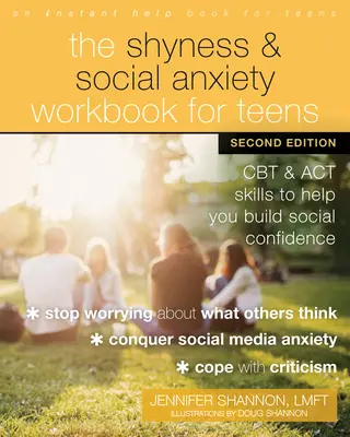 The Shyness and Social Anxiety Workbook for Teens (livre de travail sur la timidité et l'anxiété sociale pour les adolescents) : Des techniques de TCC et d'ACT pour t'aider à développer ta confiance en toi. - The Shyness and Social Anxiety Workbook for Teens: CBT and ACT Skills to Help You Build Social Confidence