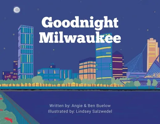 Bonne nuit Milwaukee - Goodnight Milwaukee