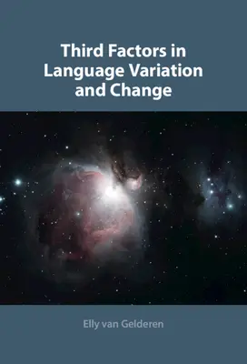 Troisième facteur de variation et de changement linguistique - Third Factors in Language Variation and Change