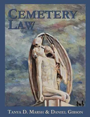 Le droit des cimetières : Le droit commun des cimetières aux États-Unis - Cemetery Law: The Common Law of Burying Grounds in the United States