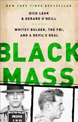 Black Mass : Whitey Bulger, le FBI et un marché diabolique - Black Mass: Whitey Bulger, the Fbi, and a Devil's Deal