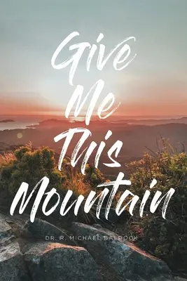 Donne-moi cette montagne - Give Me This Mountain