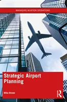 Planification stratégique des aéroports - Strategic Airport Planning