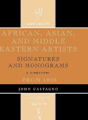Artistes africains, asiatiques et du Moyen-Orient : Signatures et monogrammes à partir de 1800 - African, Asian and Middle Eastern Artists: Signatures and Monograms From 1800