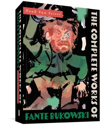 Les œuvres complètes de Fante Bukowski - The Complete Works of Fante Bukowski