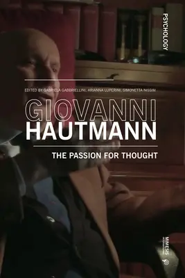 Giovanni Hautmann et la passion de la pensée - Giovanni Hautmann and the Passion of Thought