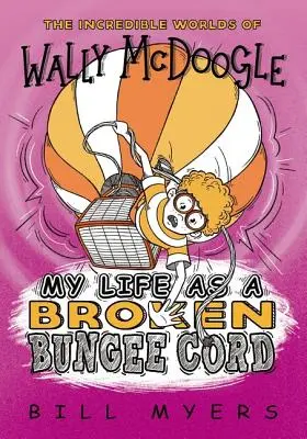 Ma vie en tant que corde élastique cassée - My Life as a Broken Bungee Cord