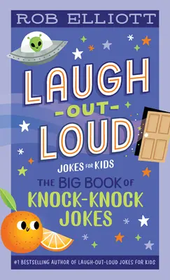 Laugh-Out-Loud : Le grand livre des blagues chocs - Laugh-Out-Loud: The Big Book of Knock-Knock Jokes