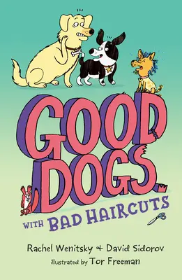 Les bons chiens avec de mauvaises coupes de cheveux - Good Dogs with Bad Haircuts