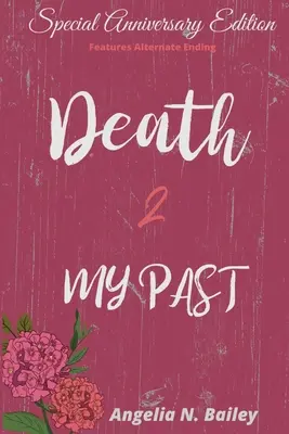 Death 2 My Past - Special Anniversary Alternate Ending (en anglais) - Death 2 My Past - Special Anniversary Alternate Ending