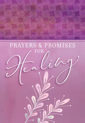 Prières et promesses pour la guérison - Prayers & Promises for Healing