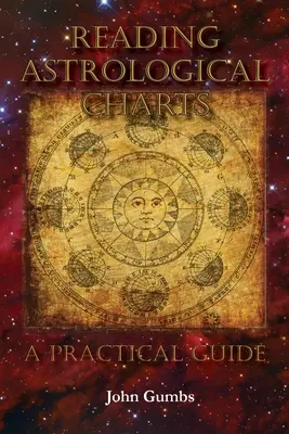 Lire les cartes astrologiques - Un guide pratique - Reading Astrological Charts - A Practical Guide