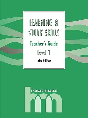 Niveau I : Guide de l'enseignant : hm Learning & Study Skills Program, 3e édition - Level I: Teacher's Guide: hm Learning & Study Skills Program, 3rd Edition
