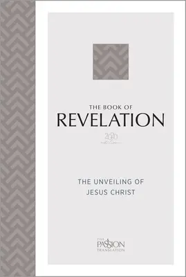 Le livre de l'Apocalypse (édition 2020) : Le dévoilement de Jésus-Christ - The Book of Revelation (2020 Edition): The Unveiling of Jesus Christ