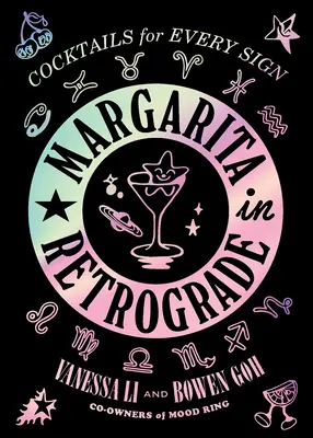 Margarita en rétrograde : Des cocktails pour chaque signe - Margarita in Retrograde: Cocktails for Every Sign