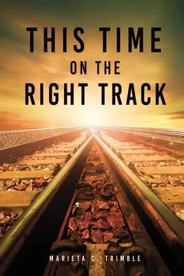 Cette fois-ci sur la bonne voie - This Time On The Right Track