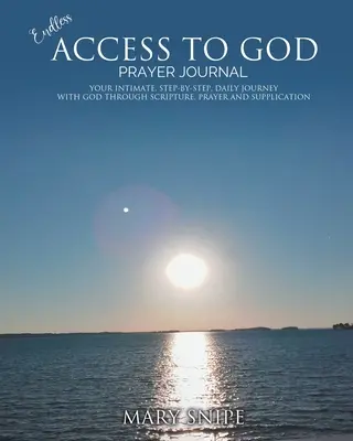 Accès illimité à Dieu - Journal de prière - Endless Access To God - Prayer Journal