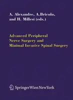 Chirurgie nerveuse périphérique avancée et chirurgie spinale mini-invasive - Advanced Peripheral Nerve Surgery and Minimal Invasive Spinal Surgery