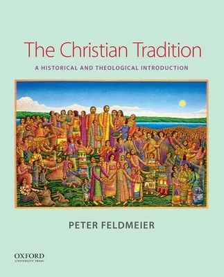 La tradition chrétienne : Une introduction historique et théologique - The Christian Tradition: A Historical and Theological Introduction