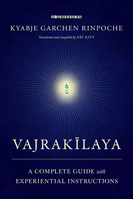 Vajrakilaya : Un guide complet avec des instructions expérimentales - Vajrakilaya: A Complete Guide with Experiential Instructions