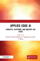 Applied Edge AI : Concepts, plateformes et cas d'utilisation dans l'industrie - Applied Edge AI: Concepts, Platforms, and Industry Use Cases