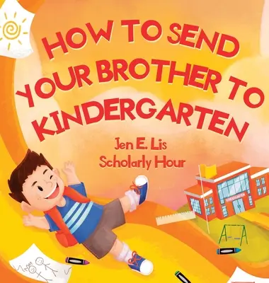 Comment envoyer votre frère à l'école maternelle - How to Send Your Brother to Kindergarten