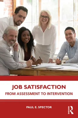 Satisfaction au travail : De l'évaluation à l'intervention - Job Satisfaction: From Assessment to Intervention