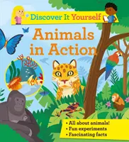 Découvrez-le vous-même : Les animaux en action - Discover It Yourself: Animals In Action