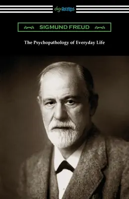 La psychopathologie de la vie quotidienne - The Psychopathology of Everyday Life