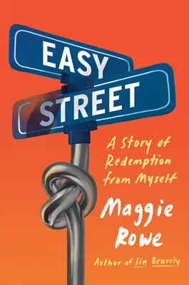 Easy Street : Une histoire de rédemption de moi-même - Easy Street: A Story of Redemption from Myself