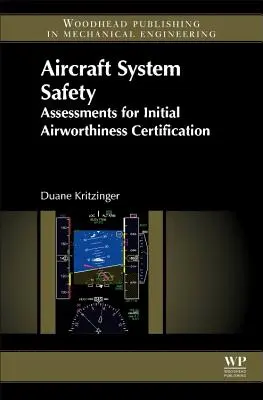 Sécurité des systèmes d'aéronefs : Évaluations en vue de la certification initiale de la navigabilité - Aircraft System Safety: Assessments for Initial Airworthiness Certification