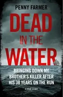 Dead in the Water - Le livre qui a inspiré le podcast à succès de la BBC Paradise - Dead in the Water - The book that inspired the successful BBC podcast Paradise