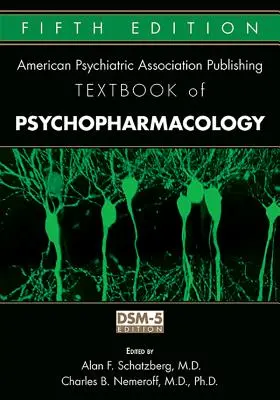 Le manuel de psychopharmacologie de l'American Psychiatric Publishing - The American Psychiatric Publishing Textbook of Psychopharmacology