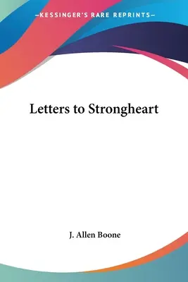 Lettres à Strongheart - Letters to Strongheart