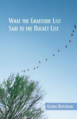Ce que la liste de gratitude a dit à la liste d'attente - What the Gratitude List Said to the Bucket List
