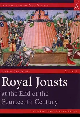 Les joutes royales à la fin du XIVe siècle - Royal Jousts at the End of the Fourteenth Century