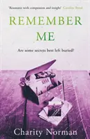 Remember Me - Parfait pour les fans de Jodi Picoult et Clare Mackintosh (Norman Charity (Auteur)) - Remember Me - Perfect for fans of Jodi Picoult and Clare Mackintosh (Norman Charity (Author))