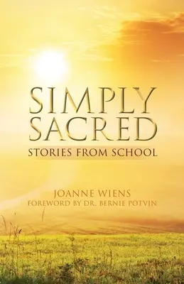 Simplement sacré : histoires d'école - Simply Sacred: Stories from School