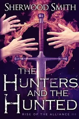 L'essor de l'Alliance III : Les chasseurs et les chassés - Rise of the Alliance III: The Hunters and the Hunted