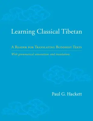 Apprendre le tibétain classique : Un lecteur pour la traduction des textes bouddhistes - Learning Classical Tibetan: A Reader for Translating Buddhist Texts