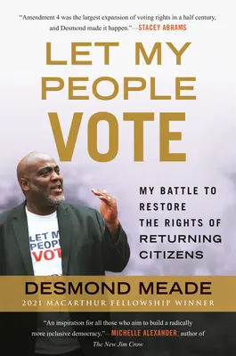 Let My People Vote : Mon combat pour restaurer les droits civiques des citoyens de retour au pays - Let My People Vote: My Battle to Restore the Civil Rights of Returning Citizens
