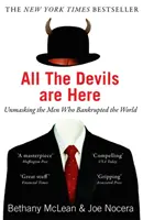 Tous les diables sont ici - Démasquer les hommes qui ont ruiné le monde - All The Devils Are Here - Unmasking the Men Who Bankrupted the World