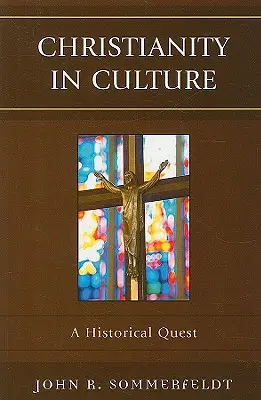 Le christianisme dans la culture : Une quête historique - Christianity in Culture: A Historical Quest