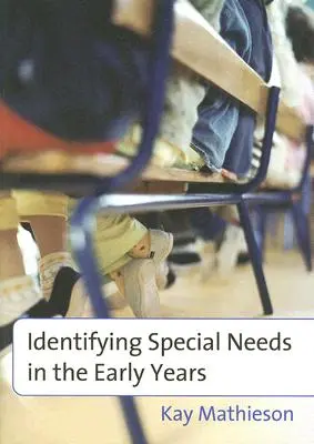 Identifier les besoins particuliers dans la petite enfance - Identifying Special Needs in the Early Years