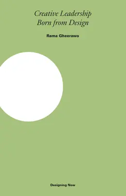 Leadership créatif : Né de la conception - Creative Leadership: Born from Design