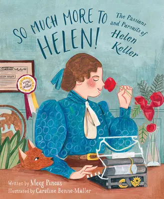 Bien plus qu'Helen : Les passions et les poursuites d'Helen Keller - So Much More to Helen: The Passions and Pursuits of Helen Keller