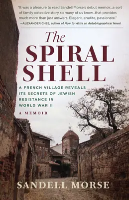 La coquille en spirale : Un village français révèle ses secrets de la résistance juive pendant la Seconde Guerre mondiale - The Spiral Shell: A French Village Reveals Its Secrets of Jewish Resistance in World War II