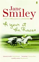 Une année aux courses - Réflexions sur les chevaux, les humains, l'amour, l'argent et la chance - Year at the Races - Reflections on Horses, Humans, Love, Money and Luck